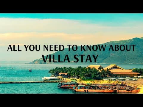 All you need to know about Villa Stay and its benefits