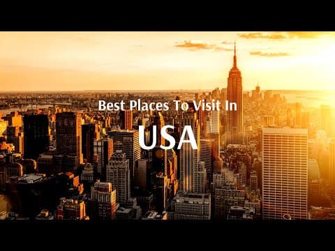 Places to Visit in USA