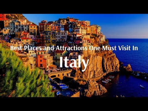 Best Places and Tourist Attraction That Must Visit In Italy