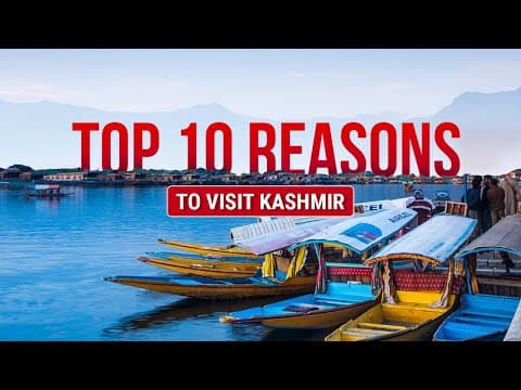 Top 10 Reasons To Visit Kashmir