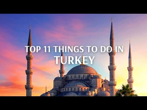 Top 11 Things To Do In Turkey