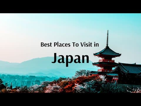 Best Places To Visit in Japan