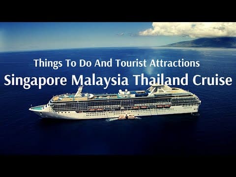 Singapore Malaysia Thailand Cruise - Things To Do & Tourist Attraction - Flamingo Travels