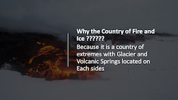 Why the Country of Fire and Ice