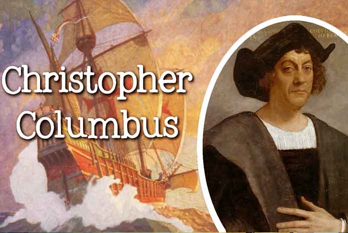 Christopher Columbus – Man Who Discovered United States Of America