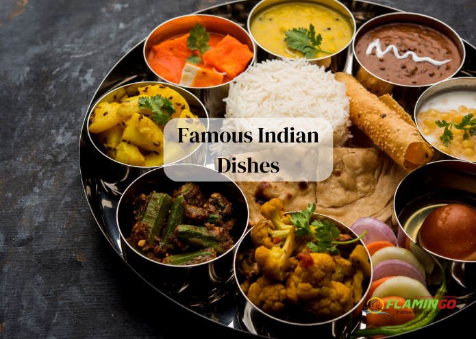 Indian Cuisine Unveiled: Exploring the Wonders of Famous Indian Dishes