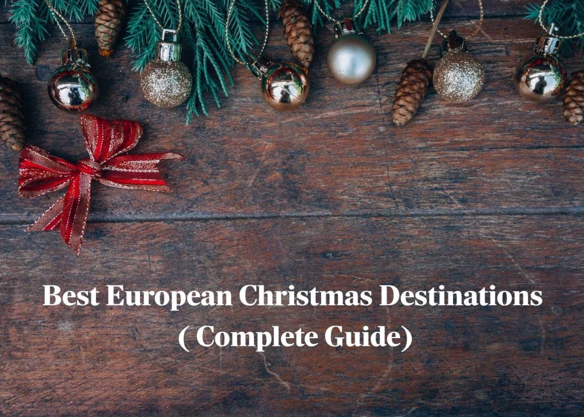 Experience the Best Christmas of your Life in these European Destinations in 2026